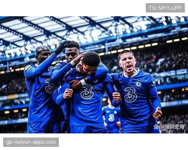 切尔西主场风暴三球横扫球队自信回暖，球赛切尔西